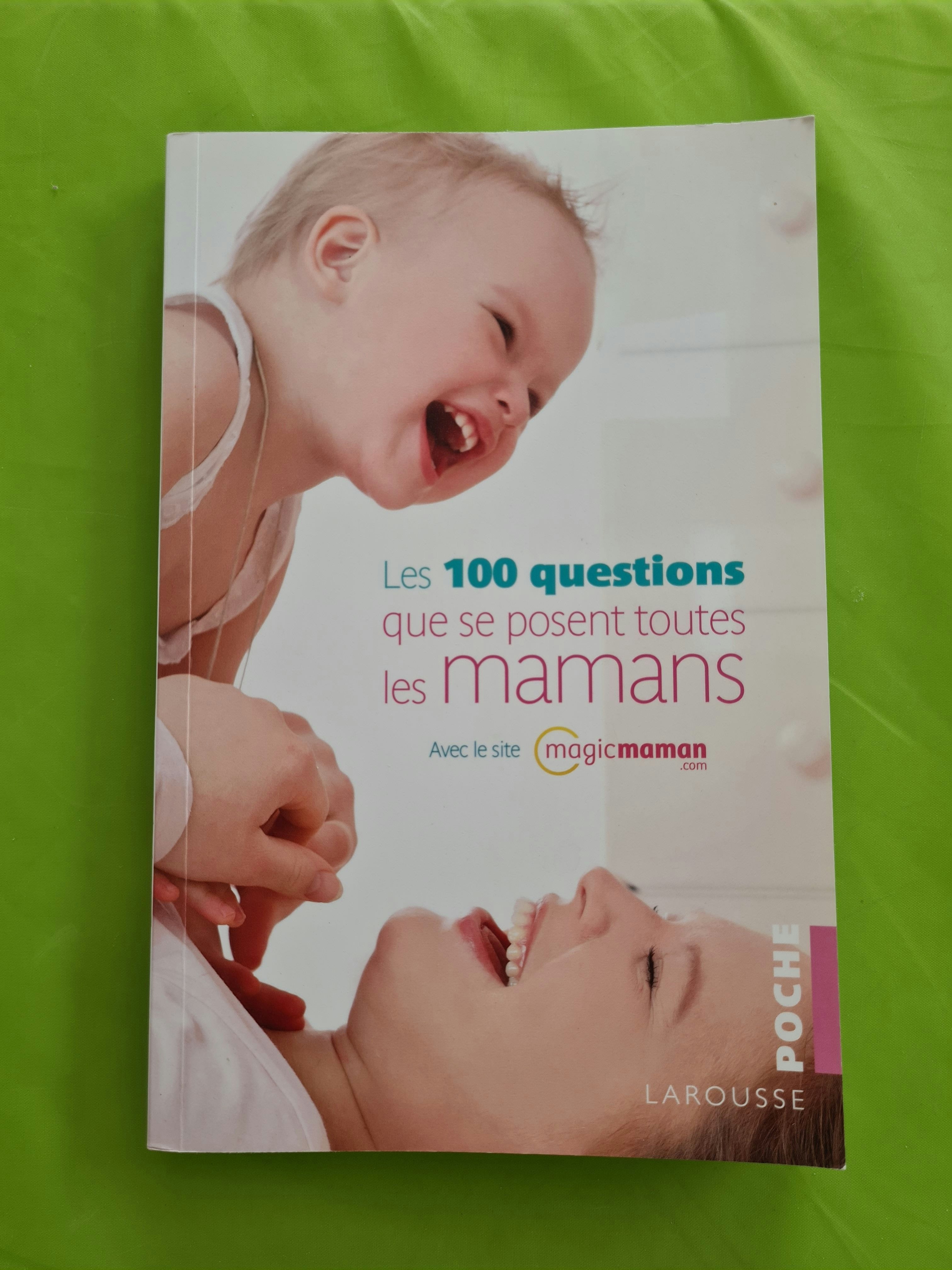 Les 100 questions que se posent toutes les mamans